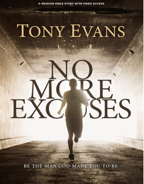 NO MORE EXCUSES by Tony Evans